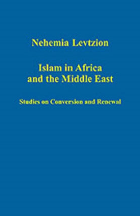 Islam in Africa and the Middle East: Studies on Conversion and Renewal