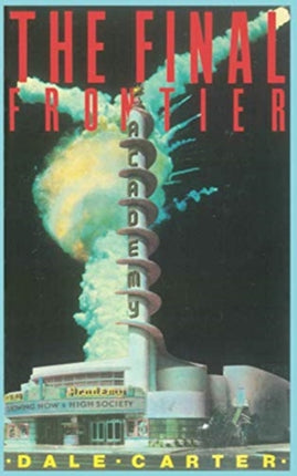 The Final Frontier: The Rise and Fall of the American Rocket State