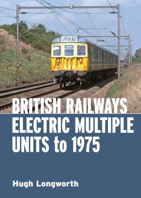 British Railways Electric Multiple Units to 1975