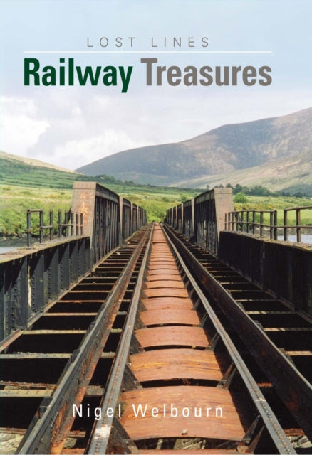 Britain's Lost Lines: Railway Treasures