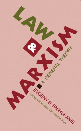 Law and Marxism  A General Theory