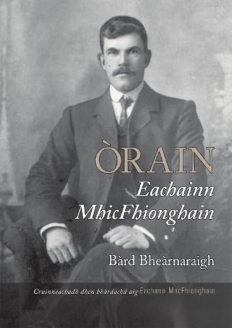 Orain Eachainn MhicFhionghuin - Bard Bhearnaraigh