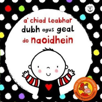 A' Chiad Leabhar Dubh is Geal Do Naoidhein