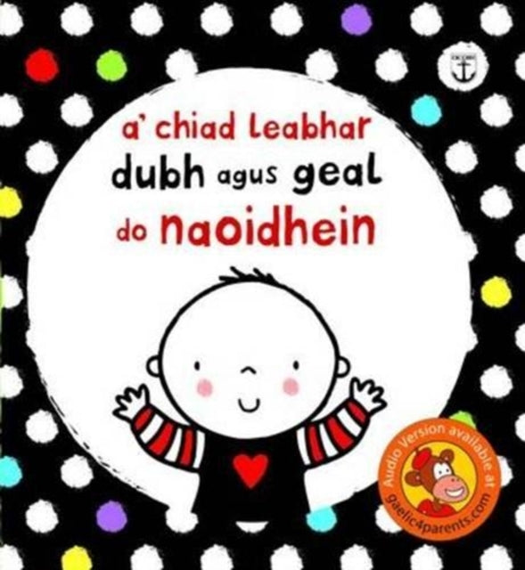 A' Chiad Leabhar Dubh is Geal Do Naoidhein