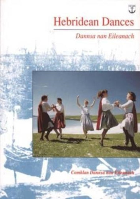 Hebridean Dances: Dannsa nan Eileanach