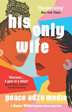 His Only Wife: A Reese's Book Club Pick - 'Bursting with warmth, humour, and richly drawn characters'