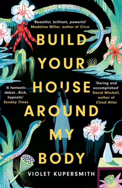 Build Your House Around My Body: LONGLISTED FOR THE WOMEN'S PRIZE FOR FICTION 2022