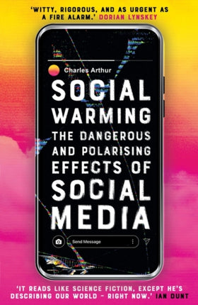 Social Warming: How Social Media Polarises Us All