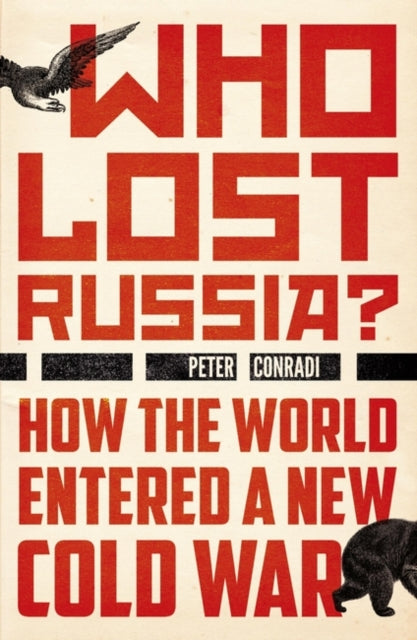 Who Lost Russia?: From the Collapse of the USSR to Putin's War on Ukraine