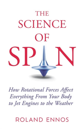 The Science of Spin: The Force Behind Everything – From Falling Cats to Jet Engines