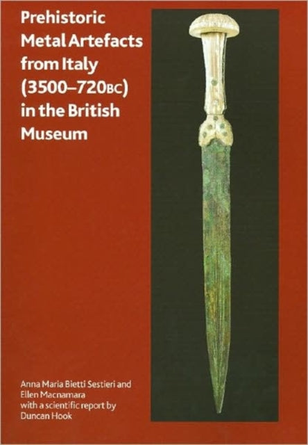 Prehistoric Metal Artefacts from Italy (3500-720 BC) in the British Museum