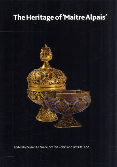 The Heritage of 'Maître Alpais': An International and Interdisciplinary Examination of Medieval Limoges Enamel and Associated Objects