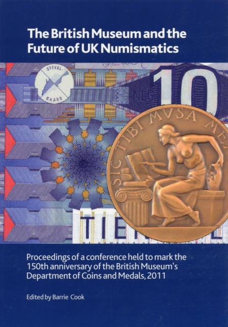 The British Museum and the Future of UK Numismatics