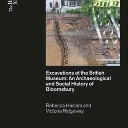 Excavations at the British Museum An