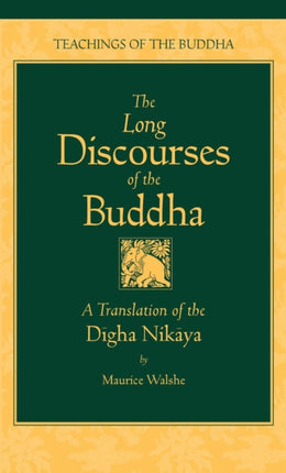 Long Discourses of the Buddha: Translation of the "Digha-Nikaya"