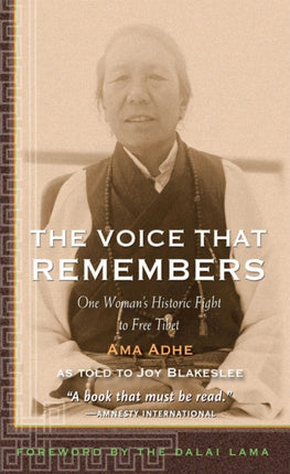 The Voice That Remembers: A Tibetan Woman's Inspiring Story of Survival