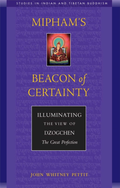 Mipham's Beacon of Certainty: Illuminating the View of Dzochen, the Great Perfection