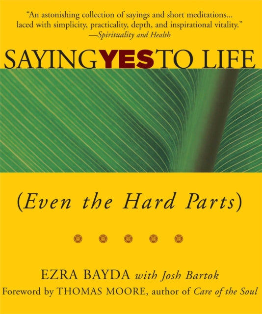 Saying Yes to Life (Even the Hard Parts)