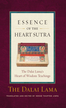 Essence of the Heart Sutra: The Dalai Lama's Heart of Wisdom Teachings