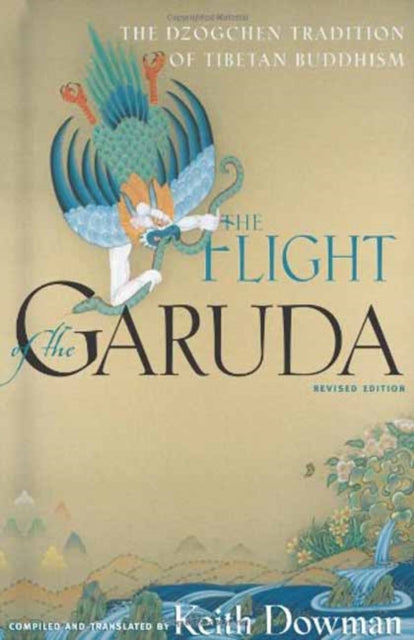 Flight of the Garuda: Dzogchen Teachings of Tibetan Buddhism