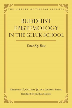 Buddhist Epistemology in the Geluk School