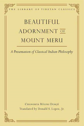 Beautiful Adornment of Mount Meru: A Presentation of Classical Indian Philosopy