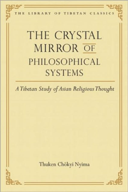 The Crystal Mirror of Philosophical Systems: A Tibetan Study of Asian Religious Thought