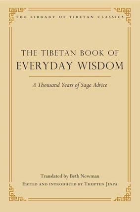 The Tibetan Book of Everyday Wisdom: A Thousand Years of Sage Advice