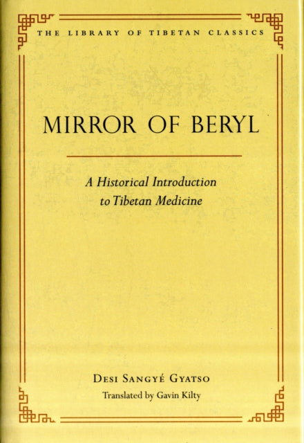 Mirror of Beryl: A Historical Introduction to Tibetan Medical Science