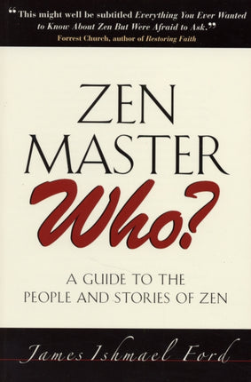 ZEN Master Who?: A Guide to the People and Stories of Zen