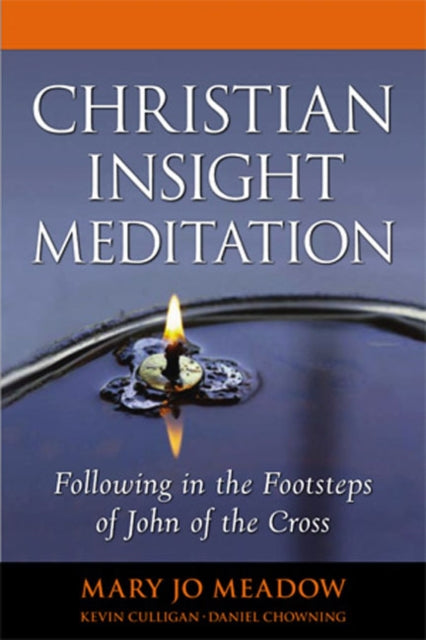 Christian Insight Meditation: Following in the Footsteps of John of the Cross