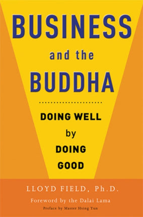 Business and the Buddha: Doing Well by Doing Good