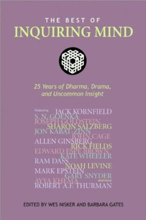 The Best of "Inquiring Mind": 25 Years of Dharma, Drama, and Uncommon Insight