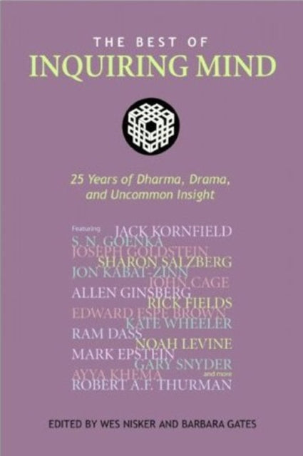 The Best of "Inquiring Mind": 25 Years of Dharma, Drama, and Uncommon Insight