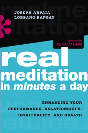 Real Meditation in Minutes a Day Optimizing Your
