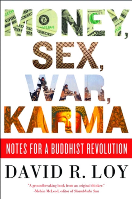 Money, Sex, War, Karma: Notes for a Buddhist: v.ution