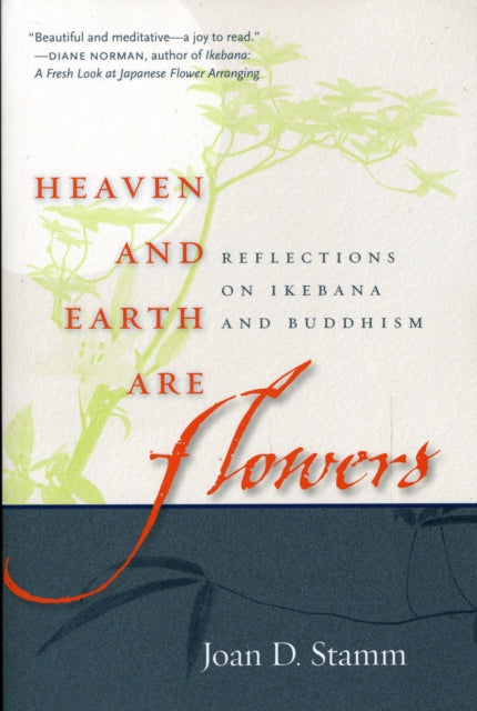 Heaven and Earth are Flowers: Reflections on Ikebana and Buddhism