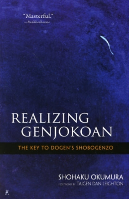 Realising Genjokoan: The Key to Dogen's Shobogenzo