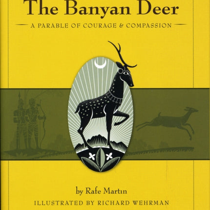 The Banyan Deer: A Parable of Courage and Compassion