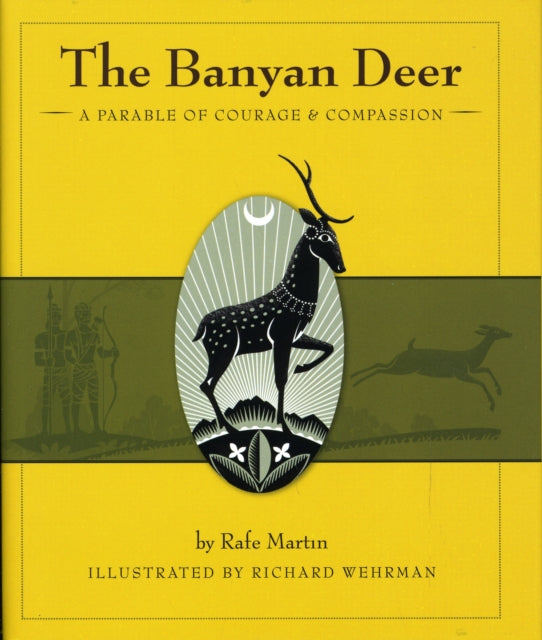 The Banyan Deer: A Parable of Courage and Compassion