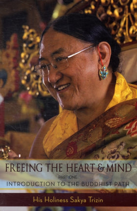 Freeing the Heart and Mind: Introduction to the Buddhist Path