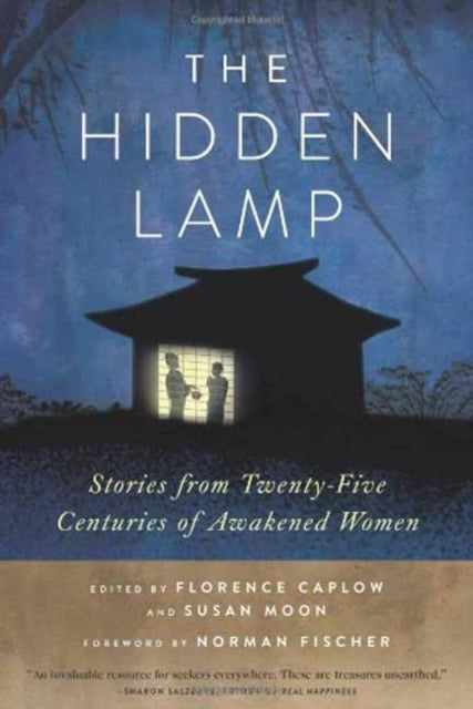 The Hidden Lamp: Stories from Twenty-Five Centuries of Awakened Women