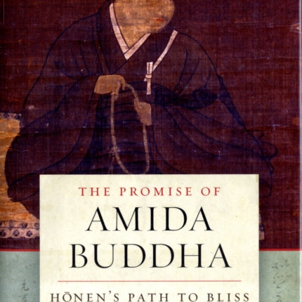 The Promise of Amida Buddha: Honen's Path to Bliss