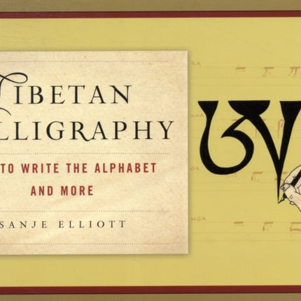 How to Write Tibetan Calligraphy: The Alphabet and Beyond