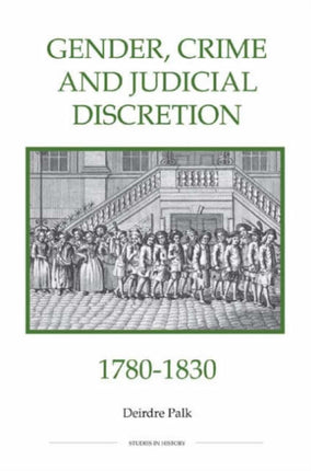 Gender Crime and Judicial Discretion 17801830
