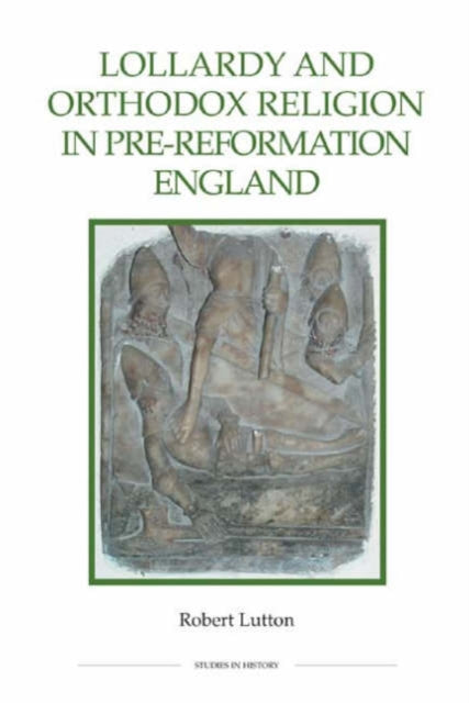 Lollardy and Orthodox Religion in PreReformatio