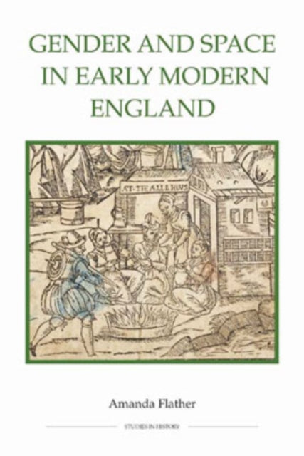 Gender and Space in Early Modern England