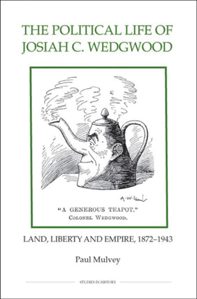 The Political Life of Josiah C. Wedgwood