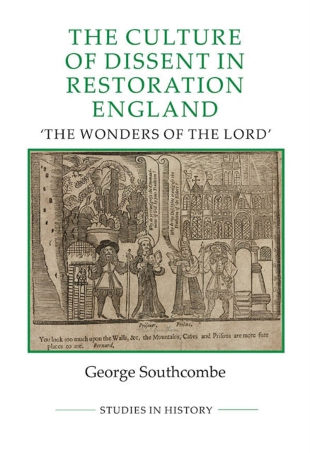 The Culture of Dissent in Restoration England: The Wonders of the Lord