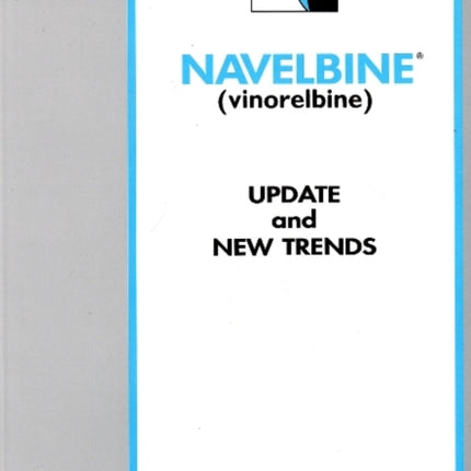 Navelbine (Vinorelbine): Update & New Trends